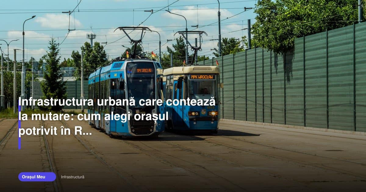 Infrastructura urbană influențează alegerea locuinței în Constanța