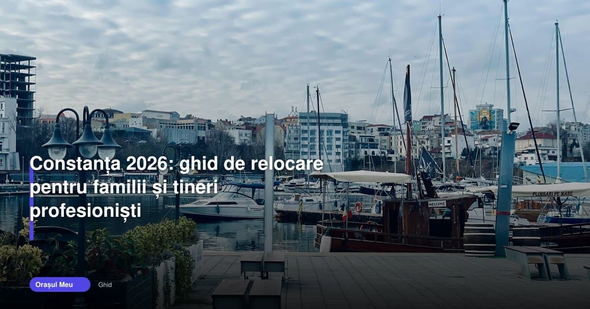 Ghid constanța 2026: relocare pentru familii și profesioniști